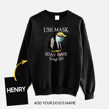 Personalized Dog Gift Idea - Workers Stay Safe Long Life Please Use Mask For Dog Lovers - Standard Crew Neck Sweatshirt